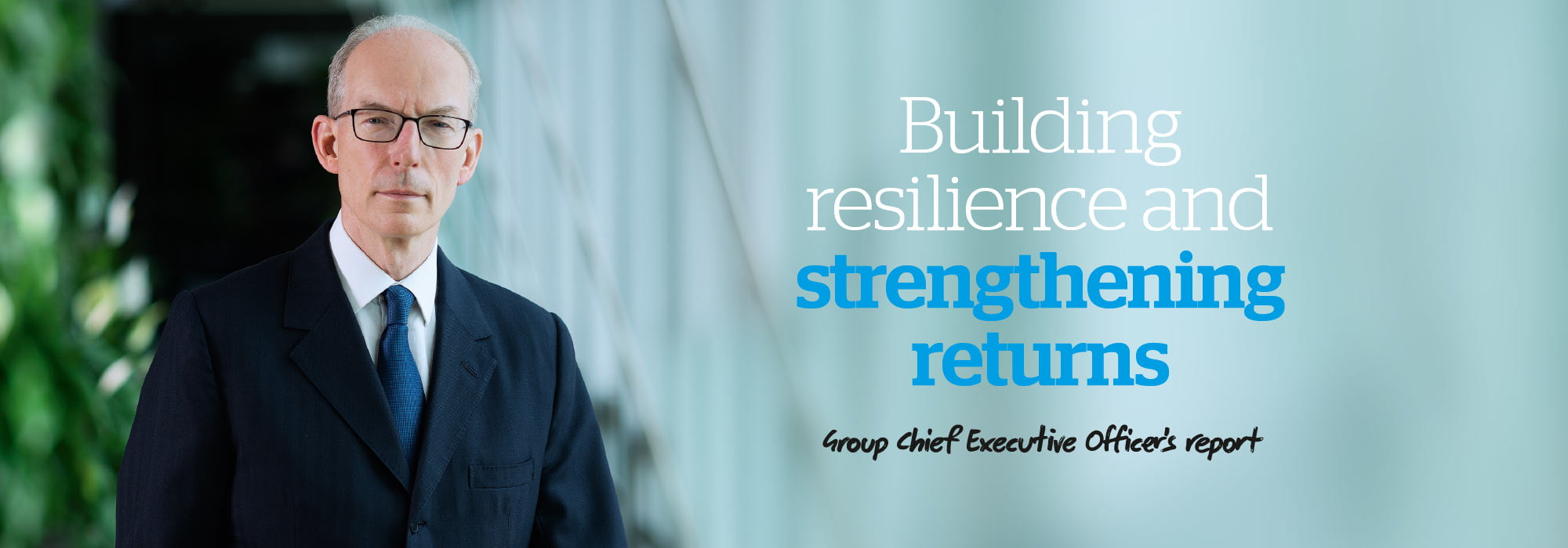 Andrew Horton - Group Chief Executive Officer's report - Building resilience and strengthening returns