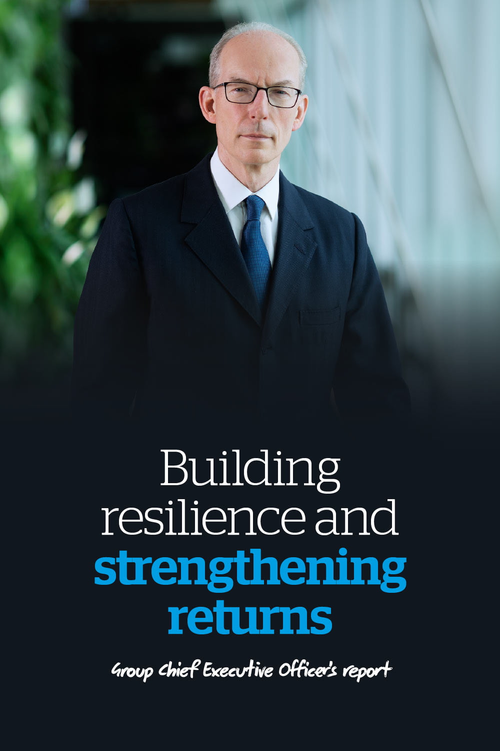 Andrew Horton - Group Chief Executive Officer's report - Building resilience and strengthening returns